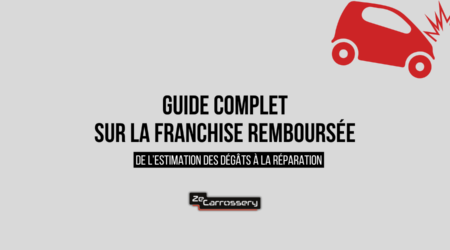 Un guide complet sur la franchise remboursée ZeCarrossery